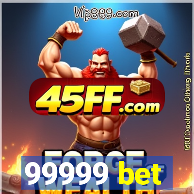 99999 bet